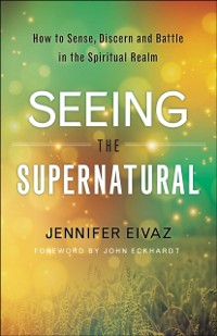 Cover Seeing the Supernatural