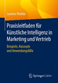 Cover Praxisleitfaden für Künstliche Intelligenz in Marketing und Vertrieb