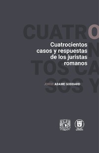 Cover Cuatrocientos casos y respuestas de los juristas romanos