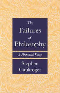 Cover The Failures of Philosophy