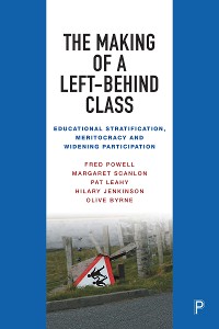 Cover The Making of a Left-Behind Class