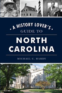 Cover History Lover's Guide to North Carolina, A