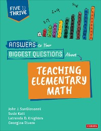 Cover Answers to Your Biggest Questions About Teaching Elementary Math