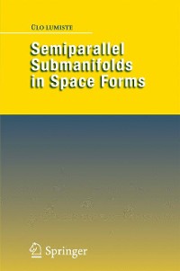 Cover Semiparallel Submanifolds in Space Forms