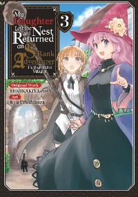 Cover My Daughter Left the Nest and Returned an S-Rank Adventurer (Manga) Volume 3
