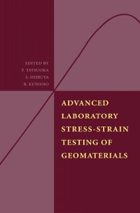 Cover Advanced Laboratory Stress-Strain Testing of Geomaterials