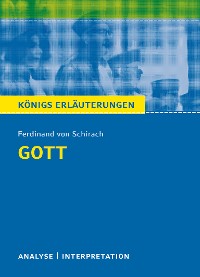 Cover Gott von Ferdinand von Schirach. Königs Erläuterungen