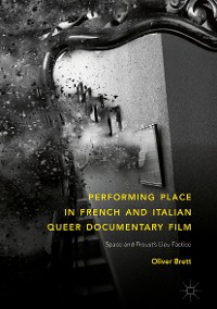 Cover Performing Place in French and Italian Queer Documentary Film