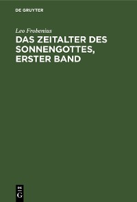 Cover Das Zeitalter des Sonnengottes, erster Band