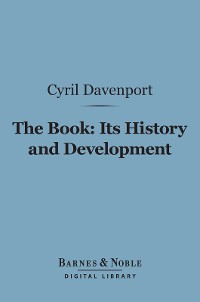 Cover The Book: Its History and Development (Barnes & Noble Digital Library)