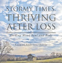 Cover Stormy Times, Thriving After Loss