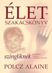 Cover Életszakácskönyv szingliknek