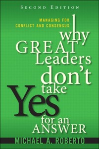 Cover Why Great Leaders Don't Take Yes for an Answer