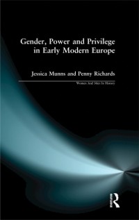 Cover Gender, Power and Privilege in Early Modern Europe