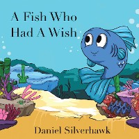 Cover A Fish Who had a Wish