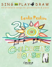 Cover Sing  Play  Draw   30 Children's Songs for Glockenspiel and Piano