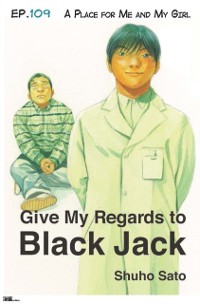 Cover Give My Regards to Black Jack - Ep.109 A Place for Me and My Girl (English version)