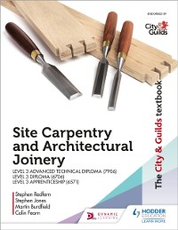 Cover City & Guilds Textbook: Site Carpentry & Architectural Joinery for the Level 3 Apprenticeship (6571), Level 3 Advanced Technical Diploma (7906) & Level 3 Diploma (6706)