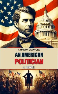 Cover American Politician A Novel