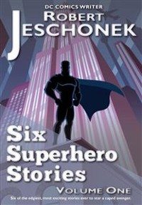 Cover Six Superhero Stories Volume One