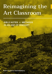 Cover Reimagining the Art Classroom