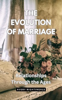 Cover The Evolution of Marriage