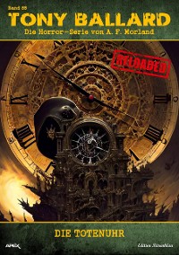 Cover Tony Ballard - Reloaded, Band 88: Die Totenuhr