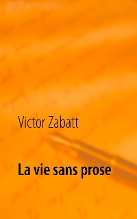 Cover La vie sans prose