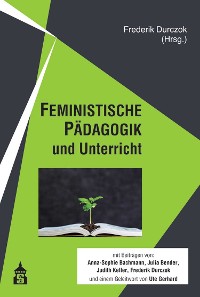 Cover FEMINISTISCHE PÄDAGOGIK und Unterricht