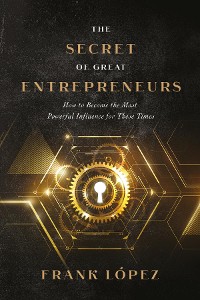 Cover The secret of great entrepreneurs