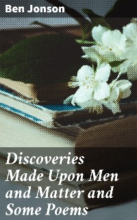 Cover Discoveries Made Upon Men and Matter and Some Poems