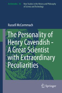 Cover The Personality of Henry Cavendish - A Great Scientist with Extraordinary Peculiarities