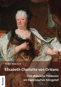 Cover Elisabeth Charlotte von Orléans