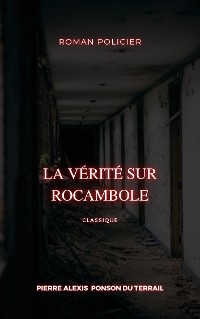 Cover La Vérité sur Rocambole