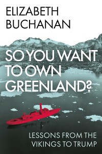 Cover So You Want to Own Greenland?