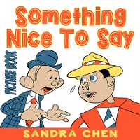 Cover Something Nice To Say (Picture Book)