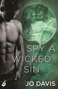 Cover I Spy A Wicked Sin: Shado Agency Book 1