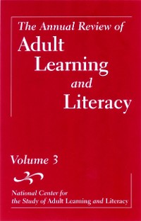 Cover The Annual Review of Adult Learning and Literacy, Volume 3