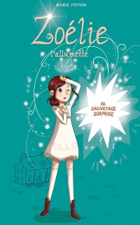 Cover Zoélie l''allumette tome 10: Sauvetage surprise