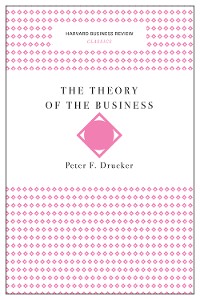 Cover The Theory of the Business (Harvard Business Review Classics)