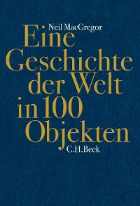 Cover Eine Geschichte der Welt in 100 Objekten