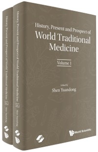 Cover History, Present And Prospect Of World Traditional Medicine (In 2 Volumes)