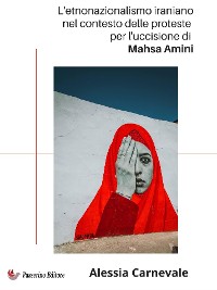 Cover L'etnonazionalismo iraniano nel contesto delle proteste per l'uccisione di Mahsa Amin