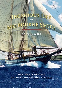 Cover The Ingenious Life of Melbourne Smith