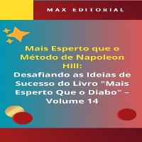 Cover Mais Esperto Que o Método de Napoleon Hill: Desafiando as Ideias de Sucesso do Livro "Mais Esperto Que o Diabo" - Volume 14