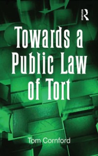 Cover Towards a Public Law of Tort