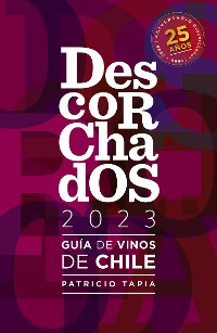 Cover Descorchados 2023 Guía de vinos de Chile