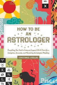 Cover How to Be an Astrologer