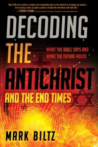 Cover Decoding the Antichrist and the End Times
