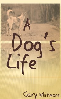 Cover A Dog's Life